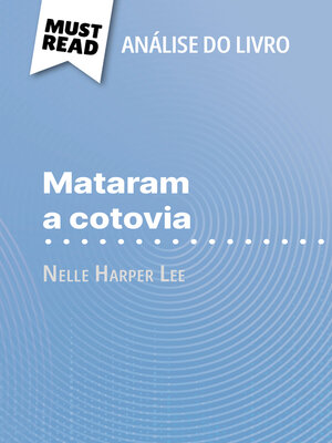 cover image of Mataram a cotovia de Nelle Harper Lee (Análise do livro)